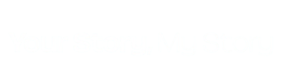 Your Story, My Story